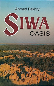 Siwa Oasis by Ahmed Fakhry, 9789774241239