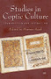Studies in Coptic Culture (Transmission and Interaction) by Mariam F. Ayad, 9789774167508