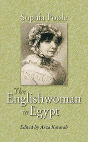 Letters from an Englishwoman in Egypt (1842-44) - 9789774247996 by Sophia Poole, Azza Kararah, 9789774247996