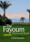 The Fayoum (History and Guide; Revised Edition) by R. Neil Hewison, 9789774162060