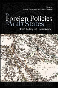The Foreign Policies of Arab States (The Challenge of Globalization) by Bahgat Korany, 9789774161971