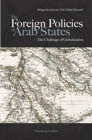 The Foreign Policies of Arab States (The Challenge of Globalization) - 9789774163609 by Bahgat Korany, 9789774163609