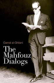 The Mahfouz Dialogs by Gamal al-Ghitani, Humphrey Davies, 9789774161278