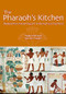 The Pharaoh's Kitchen (Recipes from Ancient Egypt's Enduring Food Traditions) by Magda Mehdawy, 9789774168130