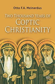 Two Thousand Years of Coptic Christianity by Otto F.A. Meinardus, 9789774167454