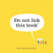 Do Not Lick This Book by Idan Ben-Barak, Julian Frost, 9781250175366