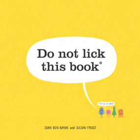 Do Not Lick This Book by Idan Ben-Barak, Julian Frost, 9781250175366