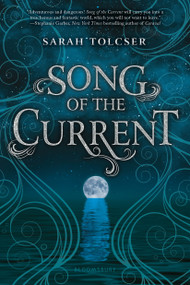 Song of the Current - 9781681197838 by Sarah Tolcser, 9781681197838