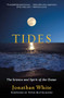 Tides (The Science and Spirit of the Ocean) - 9781595348517 by Jonathan White, Peter Matthiessen, 9781595348517