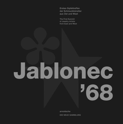 Jablonec '68 (The First Summit of Jewelry Artists from East and West) by Angelika Nollert, 9783897905191