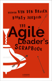 The Agile Leader's Scrapbook by Herman Van Den Broeck, Barney Jordaan, 9789401447140