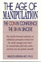 The Age of Manipulation (The Con in Confidence, The Sin in Sincere) by Wilson Bryan Key, 9780819186539
