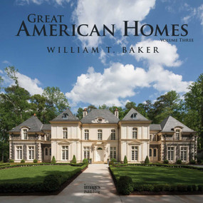 Great American Homes (William T. Baker) by William T. Baker, 9781864707267