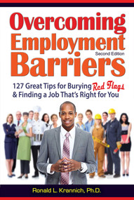 Overcoming Employment Barriers (127 Great Tips for Burying Red Flags and Finding a Job That's Right For You) by Ronald L. Krannich, 9781570233876