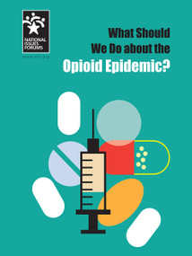 What Should We Do about the Opioid Epidemic? by Tony Wharton, 9781946206268
