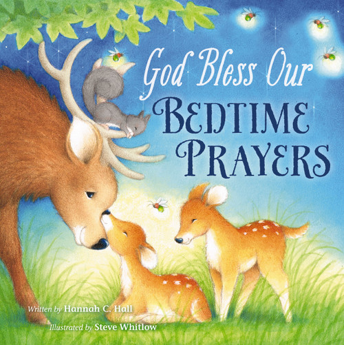 God Bless Our Bedtime Prayers by Hannah Hall, Steve Whitlow, 9780718096397