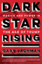 Dark Star Rising (Magick and Power in the Age of Trump) by Gary Lachman, 9780143132066