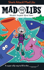 Shark Attack! Mad Libs (World's Greatest Word Game) by Mickie Matheis, Scott Brooks, Mad Libs, 9781524788193