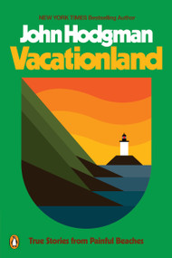 Vacationland (True Stories from Painful Beaches) - 9780735224827 by John Hodgman, 9780735224827