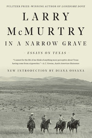 In a Narrow Grave (Essays on Texas) by Larry McMurtry, 9781631493539