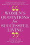 Women's Quotations for Successful Living by Howard A. Levin, Caroline Lalive, Sarah Coleman, 9781590792681