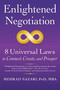 Enlightened Negotiation™ (8 Universal Laws to Connect, Create, and Prosper) by Mehrad Nazari, 9781590793688