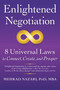 Enlightened Negotiation™ (8 Universal Laws to Connect, Create, and Prosper) by Mehrad Nazari, 9781590793688