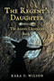The Regent's Daughter by Kara D. Wilson, 9781942905837