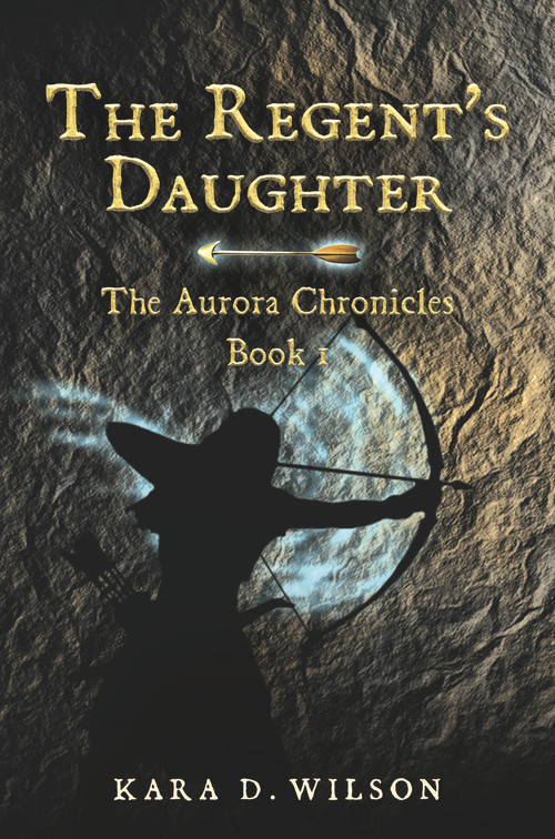 The Regent's Daughter by Kara D. Wilson, 9781942905837