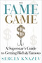 The Fame Game (A Superstar's Guide to Getting Rich and Famous) by Sergey Knazev, Perez Hilton, 9781590791257