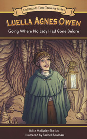 Luella Agnes Owen (Going Where No Lady Had Gone Before) - 9781942905448 by Billie Holladay Skelley, 9781942905448