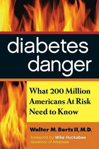 Diabetes Danger (What 200 Million Americans at Risk Need to Know) by Bortz II M.D. Walter M., Walter M. Bortz II M.D., 9781590791844