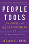 People Tools for Love and Relationships (The Journey from Me to Us) by Alan Fox, 9781590793565