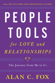 People Tools for Love and Relationships (The Journey from Me to Us) by Alan Fox, 9781590793565