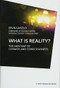 What is Reality? by Deepak Chopra, Ervin Laszlo, Ph.D., Stanislav Grof, 9781590793916