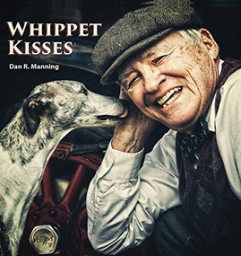 Whippet Kisses by Dan R. Manning, 9781942905936