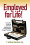 Employed for Life! (An Insider's Secrets for Guaranteed Employment in Our Permanently Changed Workplace) by P. Anthony Burnham, 9781590791851