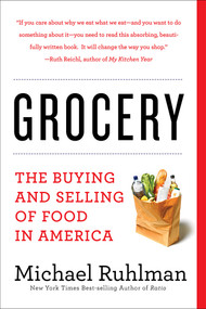 Grocery (The Buying and Selling of Food in America) - 9781419729539 by Michael Ruhlman, 9781419729539