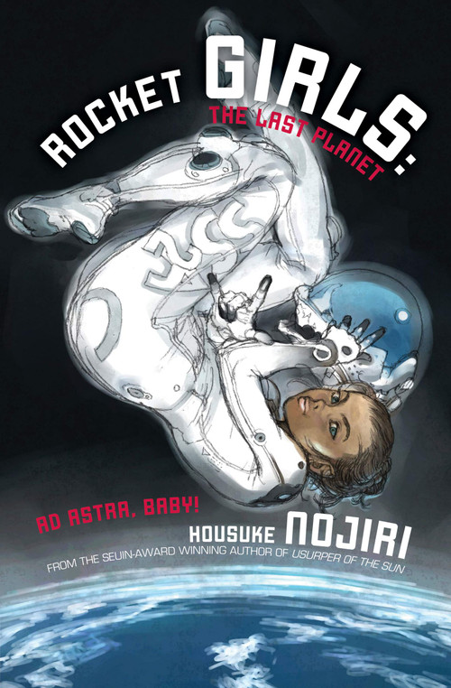 Rocket Girls: The Last Planet by Housuke Nojiri, 9781421537658