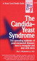 The Candida-Yeast Syndrome by Ray C. Wunderlich, 9780879836979