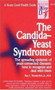 The Candida-Yeast Syndrome by Ray C. Wunderlich, 9780879836979