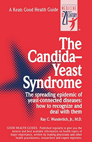 The Candida-Yeast Syndrome by Ray C. Wunderlich, 9780879836979