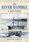 The River Hamble (A History) by David Chun, 9780752499666