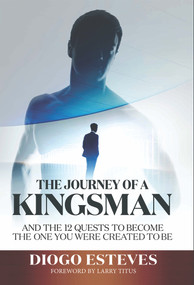 The Journey of a Kingsman by Diogo Esteves, 9780999819746