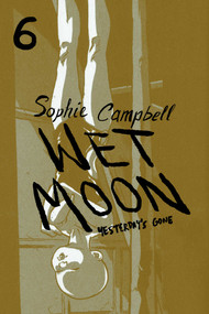 Wet Moon Vol. 6 (Yesterday's Gone) by Sophie Campbell, 9781620103326