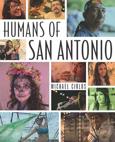 Humans of San Antonio by Michael Cirlos, 9781595347930
