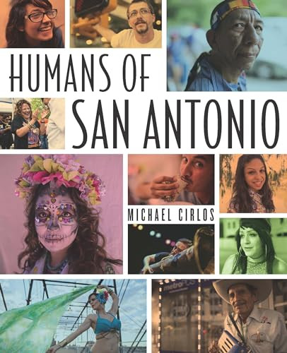 Humans of San Antonio by Michael Cirlos, 9781595347930