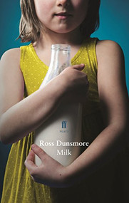 Milk - 9780571334223 by Ross Dunsmore, 9780571334223