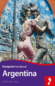 Argentina Footprint Handbook by Chris Wallace Chris Wallace, 9781911082095