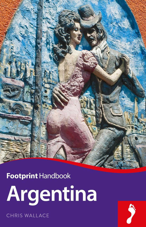 Argentina Footprint Handbook by Chris Wallace Chris Wallace, 9781911082095
